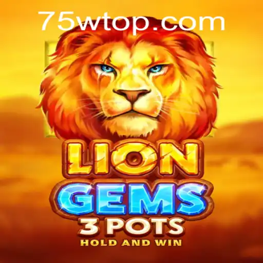 Descubra o Fascinante Mundo de LionGems3pots - Regras e Estratégias
